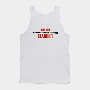 Can You ClariNOT Tank Top